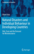 Natural Disasters and Individual Behaviour in Developing Countries: Risk, Trust and the Demand for Microinsurance