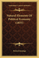 Natural Elements of Political Economy (1855)