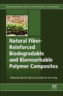 Natural Fiber-Reinforced Biodegradable and Bioresorbable Polymer Composites