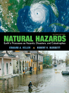 Natural Hazards: Earth's Processes as Hazards, Disasters and Catastrophes - Keller, Edward A, and Blodgett, Robert H