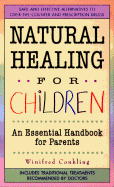 Natural Healing for Children: An Essential Handbook for Parents