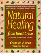 Natural Healing from Head to Toe