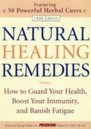 Natural Healing Remedies: How to Guard Your Health, Boost Your Immunity, and Banish Fatigue