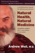 Natural Health, Natural Medicine - Weil, Andrew, MD, and Houghton Mifflin Company