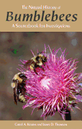 Natural History of Bumblebees: A Sourcebook for Investigations