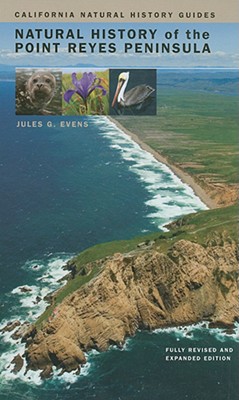 Natural History of the Point Reyes Peninsula - Evens, Jules, Mr.