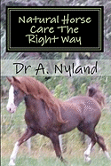 Natural Horse Care the Right Way