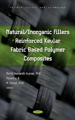 Natural/Inorganic Fillers Reinforced Kevlar Fabric Based Polymer Composites - Kumar, Mohit Hemanth (Editor)