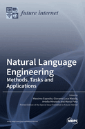 Natural Language Engineering: Methods, Tasks and Applications