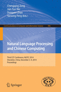 Natural Language Processing and Chinese Computing: Third Ccf Conference, Nlpcc 2014, Shenzhen, China, December 5-9, 2014. Proceedings