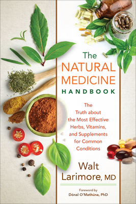 Natural Medicine Handbook - Larimore, Walt, MD (Preface by)