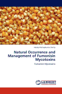 Natural Occurrence and Management of Fumonisin Mycotoxins