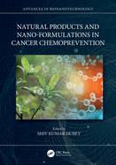 Natural Products and Nano-Formulations in Cancer Chemoprevention