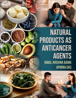 Natural Products as Anticancer Agents - Krishna Banik, Bimal, and Das, Aparna