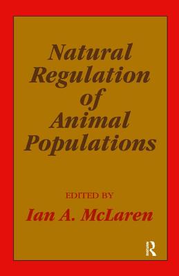 Natural Regulation of Animal Populations - McLaren, Ian A.