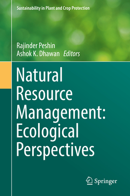Natural Resource Management: Ecological Perspectives - Peshin, Rajinder (Editor), and Dhawan, Ashok K. (Editor)