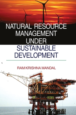 Natural Resource Management Under Sustainable Development - Mandal, Ram Krishna