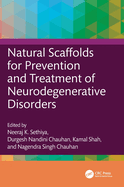 Natural Scaffolds for Prevention and Treatment of Neurodegenerative Disorders