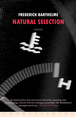 Natural Selection - Barthelme, Frederick