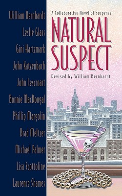 Natural Suspect: A Collaborative Novel of Suspense - Bernhardt, William