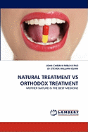Natural Treatment Vs Orthodox Treatment