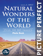 Natural Wonders of the World: Picture Perfect Photo Book