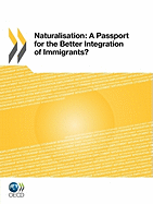 Naturalisation: A Passport for the Better Integration of Immigrants?