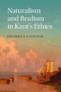 Naturalism and Realism in Kant's Ethics