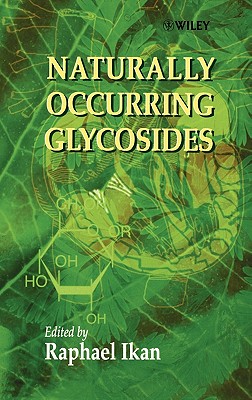 Naturally Occurring Glycosides - Ikan, Raphael (Editor)