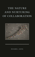 Nature and Nurturing of Collaboration