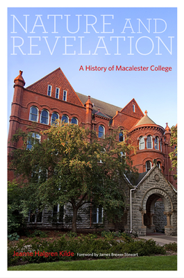 Nature and Revelation: A History of Macalester College - Kilde, Jeanne Halgren