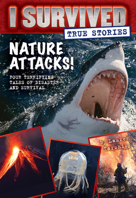 Nature Attacks! (I Survived True Stories #2): Volume 2 - Tarshis, Lauren