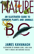 Nature BC: An Illustrated Guide to Common Plants and Animals