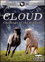 Nature: Cloud - Challenge of the Stallions - Ginger Kathrens