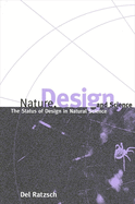 Nature, Design, and Science: The Status of Design in Natural Science