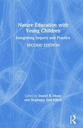 Nature Education with Young Children: Integrating Inquiry and Practice