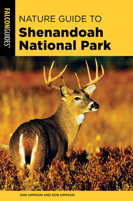 Nature Guide to Shenandoah National Park - Simpson, Ann, and Simpson, Rob