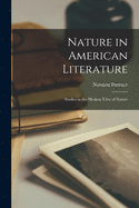 Nature in American Literature: Studies in the Modern View of Nature