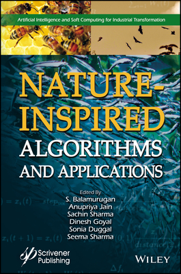 Nature-Inspired Algorithms and Applications - Balamurugan, S. (Editor), and Jain, Anupriya (Editor), and Sharma, Sachin (Editor)