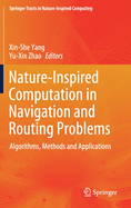 Nature-Inspired Computation in Navigation and Routing Problems: Algorithms, Methods and Applications