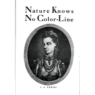 Nature Knows No Color-Line: Research Into the Negro Ancestry in the White Race