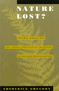 Nature Lost?: Natural Science and the German Theological Traditions of the Nineteenth Century