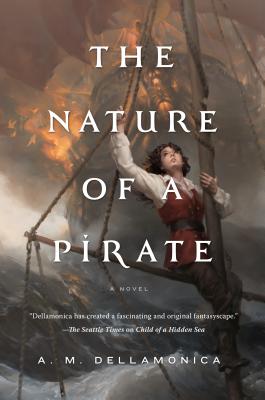 Nature of a Pirate - Dellamonica, A M