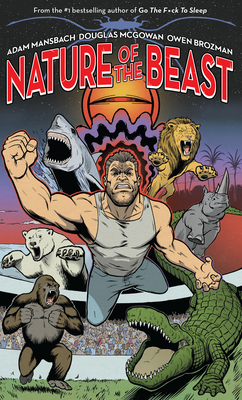 Nature of the Beast - Mansbach, Adam, and McGowan, Douglas
