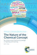 Nature of the Chemical Concept: Re-Constructing Chemical Knowledge in Teaching and Learning