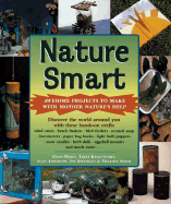 Nature Smart: Awesome Projects That to Make with Mother Nature's Help - Diehn, Gwen, and Krautwurst, Terry, and Needham, Bobbie
