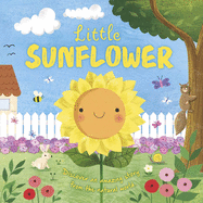 Nature Stories: Little Sunflower: Discover an Amazing Story from the Natural World-Padded Board Book