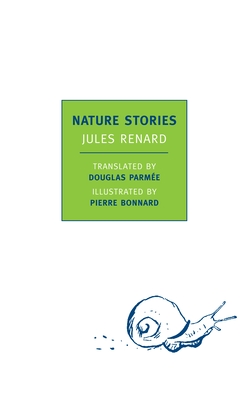 Nature Stories - Renard, Jules, and Parmee, Douglas (Translated by)
