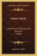 Nature-Study: A Manual for Teachers and Students (1908)