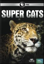 Nature: Super Cats - Anna Place; Gavin Boyland; Nick Easton; Paul Williams; Sara Douglas